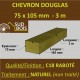 Chevron 75x105mm Douglas Naturel Raboté 3M
