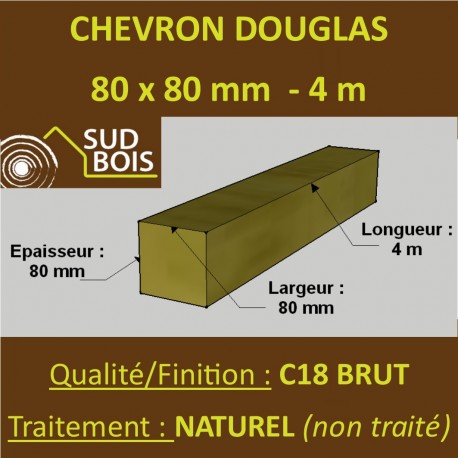 Chevron / Poteau 80x80mm Douglas Naturel Brut 4m