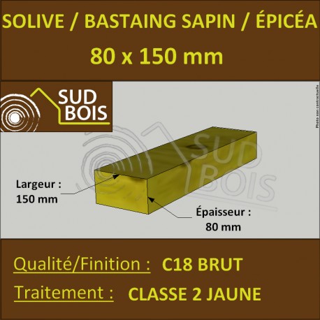 Solive Bastaing 80x150mm Sapin/Épicéa Traité Classe 2 Jaune