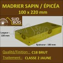* ↕ ◙ Madrier 100x220 Sapin / Épicéa Traité Classe 2 Jaune (à la palette)