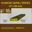 * ↕ ◙ Planche 27x80 Sapin/Épicéa Brut Non Traité (à la palette)