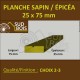 Planche 25x75 mm Sapin / Épicéa Brut Non Traité