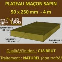 ♦ Plateau Maçon Ferré 50x250mm Sapin / Épicéa Brut Naturel 4m